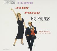 Frigo Johnny - I Love John Frigo...He Swi
