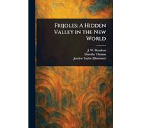 Frijoles: A Hidden Valley in the New World
