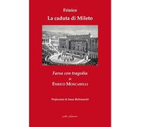 Frinico e «La caduta di Mileto». Farsa con tragedia (Antigone)