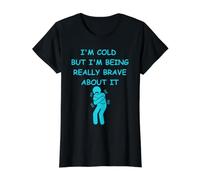 Frío Pero Estoy Siendo Muy Valiente al respecto Diversión de Invierno Camiseta gráfica económica, Mujer, Negro, L