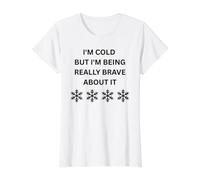 Frío Pero Estoy Siendo Muy Valiente al respecto Diversión de Invierno Camiseta gráfica económica, Mujer, Blanco, M