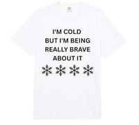 Frío Pero Estoy Siendo Muy Valiente al respecto Diversión de Invierno Comfort Colors Adult Heavyweight T-Shirt