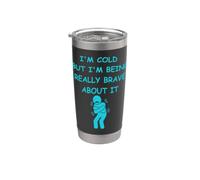 Frío pero estoy siendo muy valiente al respecto Diversión de invierno Vaso térmico de acero inoxidable de doble pared