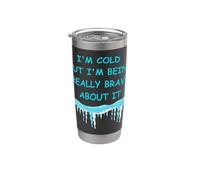 Frío pero estoy siendo muy valiente al respecto Diversión de invierno Vaso térmico de acero inoxidable de doble pared