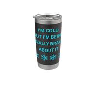 Frío pero estoy siendo muy valiente al respecto Diversión de invierno Vaso térmico de acero inoxidable de doble pared