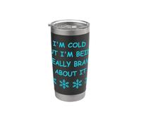 Frío pero estoy siendo muy valiente al respecto Diversión de invierno Vaso térmico de acero inoxidable de doble pared