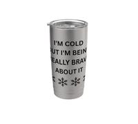 Frío pero estoy siendo muy valiente al respecto Diversión de invierno Vaso térmico de acero inoxidable de doble pared
