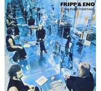 Fripp & Eno - No Pussyfooting