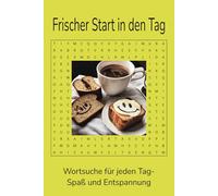 Frischer Start in den Tag: Tägliche Wortsuche mit leicht lesbarem Druck | Spaß, fesselnde und gehirnfördernde Rätsel | 6x9 Zoll, 110 Seiten | 50+ ... perfekte Geschenk für Entspannung & Reisen!