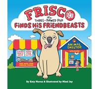 Frisco the Three-Pawed Pup Finds His Friendbeasts