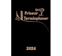 Friseur Terminplaner 2026 : Salonplaner 2026 , Terminplaner mit Uhrzeiten, Friseurmeisterin Geschenk, täglich 7:00 bis 20:00 Uhr im 15-Minuten-Takt, Kalender 1 Woche auf 2 Seiten.