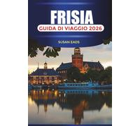 FRISIA Guida di viaggio 2026: Viaggia attraverso lo splendore moresco, i giardini andalusi e il fascino senza tempo di Granada