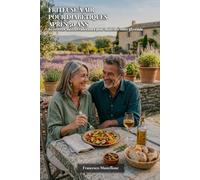 FRITEUSE À AIR POUR DIABÉTIQUES APRÈS 50 ANS: 80 Recettes Méditerranéennes Savoureuses pour Maîtriser Votre Glycémie au Quotidien (Bien Vivre après 50 ans)