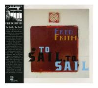 Frith,Fred - To Sail, To Sail