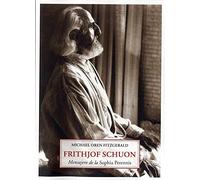 Frithjof Schuon: Mensajero de la Sophia Perennis: 138 (Sohia Perennis)