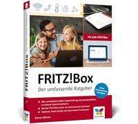 FRITZ!Box: Der umfassende Ratgeber