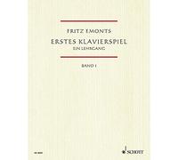 Fritz emonts - erstes klavierspiel 1 - piano: Ein Lehrgang für den Anfangsunterricht. Band 1. Klavier.