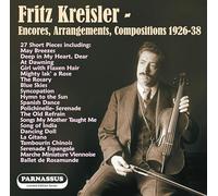 Fritz Kreisler : Rappels, arrangements et compositions, 1926-1938. Kreisler, Sandor, Lamson, Raucheisen, Rupp.