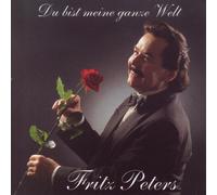 Fritz Peters - du Bist Meine Ganze Welt [Import]