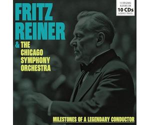 Fritz Reiner & the Chicago Symphony Orchestra - Milestones of a Legendary Conductor