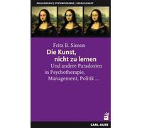 Fritz Simon Die Kunst, nicht zu lernen: Und andere Paradoxien in P (Tapa blanda)