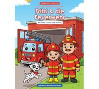 Fritzi & die Feuerwehr: Mein großes Ausmal- & Vorlesebuch - Brandschutz ab 3 | Rauchmelder, Notruf 112 & richtig raus | Ohne Angst, mit Feuerwehrmann Theo (Sicher mit Fritzi)