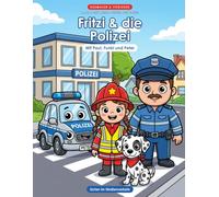Fritzi & die Polizei: Mein großes Ausmal- & Vorlesebuch - Verkehrserziehung ab 3 | Zebrastreifen, Ampel, Helm & sicherer Schulweg | Polizei als Freund und Helfer (Sicher mit Fritzi)