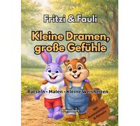 Fritzi & Fauli - Kleine Dramen, große Gefühle: Das Mitmachbuch