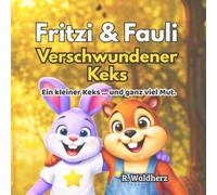 Fritzi & Fauli - Verschwundener Keks: Ein kleiner Keks .. und ganz viel Mut. (Fritzi & Fauli Deutsch)