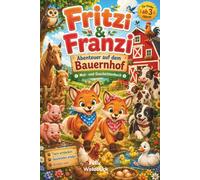 FRITZI & FRANZI - ABENTEUER AUF DEM BAUERNHOF I Vorlese- und Malbuch: Für Kinder ab 3 Jahren | Bauernhoftiere entdecken und ausmalen (Fritzi & Franzi - Abenteuer zum Lesen und Ausmalen)