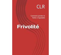 Frivolité: Comment joindre le futile à l’agréable