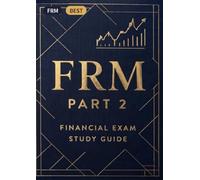 FRM Part 2 Study Guide: Exam Prep, Formula Sheet & Cram Notes for the Financial Risk Manager Certification