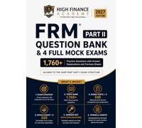 FRM Part II 2027: Question Bank & 4 Full Mock Exams: 1,760+ Practice Questions, Detailed Solutions & Formula Sheets