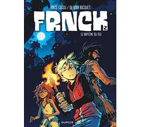 FRNCK - Tome 2 - Le baptême du feu (FRNCK, 2)