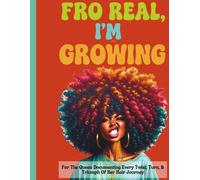 Fro Real, I'm Growing