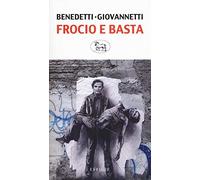 Frocio e basta. Pasolini, Cefis, Petrolio (Il regisole)