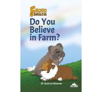 Frodo the Sheltie: Do You Believe in Farm? (Frodo the Sheltie's Comic Strip Gallery Trilogy)