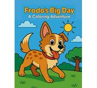 Frodo's Big Day: A Coloring Adventure