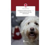 Fröhliche Weihnachten --> Dein Kabarett für die Adventzeit. Life is a Story - story.one