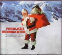 Fröhliche Weihnachten - Die schönsten Lieder