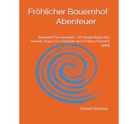Fröhlicher Bauernhof - Das große Malbuch: Bauernhof Tiere Ausmalen - 50+ lustige Motive Kuh, Schwein, Ziege & Co. | Für Kinder ab 3-8 Jahren | Einfach & spaßig