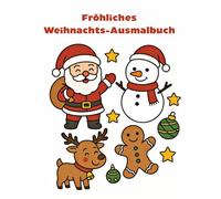 Fröhliches Weihnachts-Ausmalbuch: Weihnachtliches Ausmalbuch für Kinder | 25 Malvorlagen für die Advents- und Weihnachtszeit | ab 3 Jahren | Geschenkidee für Kinder