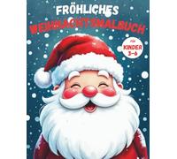 Fröhliches Weihnachtsmalbuch für Kinder 3-6: Weihnachtsmalbuch für Kinder ab 3 Jahren | Malbuch mit Weihnachtsmotiven ab 3 | Malbuch als ... | Winter Ausmalbuch für Vorschulkinder |