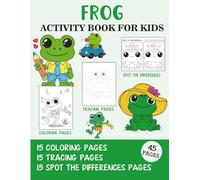 Frog Activity Book for Kids: Coloring, Tracing and Spot the Difference Pages