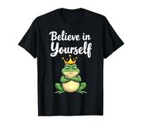 Frog Always Believe In Yourself - Cita Motivacional para Hombres y Mujeres Camiseta