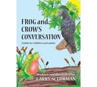 Frog and Crow's Conversation: A Fable for Children and Adults about Decision Making