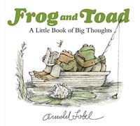 Frog and Toad: A Little Book of Big Thoughts: From the Classic Animal Friendship and Adventure Series, Great for Growing Reading Skills and Early Literacy Development for Kids [ages 4-8]