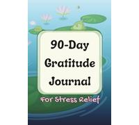 Frog & Friends: A 90-Day Mental Wellness, Gratitude & Reflection Journal