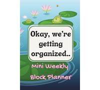 Frog & Friends: A Cozy Undated Weekly Planner with Time Blocking, Habit Tracking, and Weekly Priorities