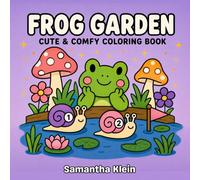 Frog Garden Cute & Comfy: Cozy Bold & Easy Coloring Book for Kids and Adults (Cozy Garden Series)